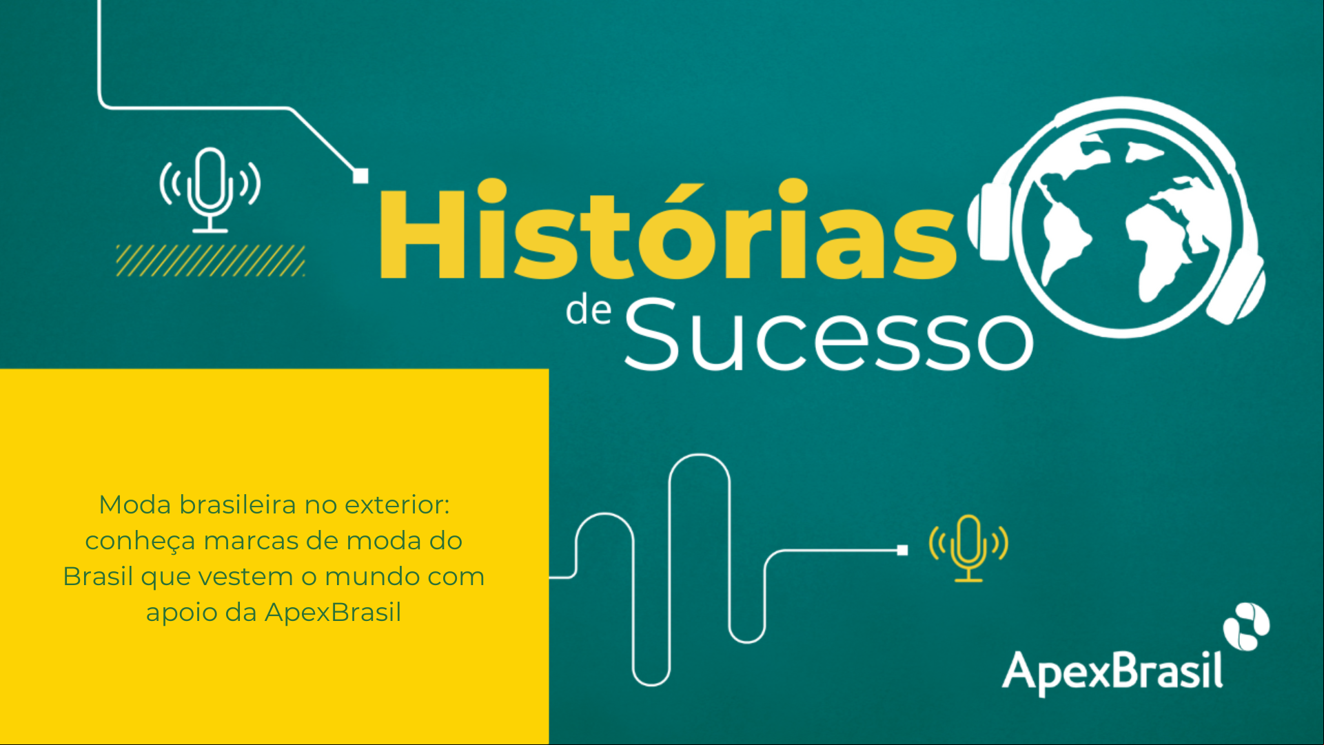 ApexBrasil - Histórias de Sucesso - Episódio 10